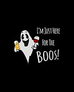 Im Just Here For the Boos Beer and Wine Digital Art by Flippin Sweet Gear
