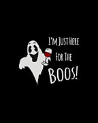 Im Just Here For The Boos Halloween Digital Art by Flippin Sweet Gear