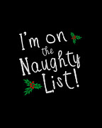 Im On The Naughty List Digital Art by Flippin Sweet Gear