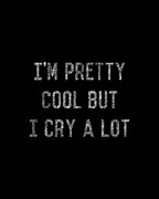 Im Pretty Cool Funny Fashion Joke Digital Art by Flippin Sweet Gear