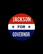 Jackson For Governor Digital Art by Flippin Sweet Gear