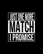 Just One More Match I Promise Gamer Digital Art by Flippin Sweet Gear