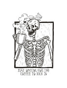 Just Waiting For the Coffee to Kick In Skeleton Digital Art by Flippin Sweet Gear