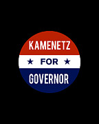 Kamenetz For Governor Digital Art by Flippin Sweet Gear