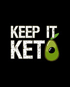 Keep It Keto Digital Art by Flippin Sweet Gear