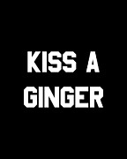 Kiss A Ginger Digital Art by Flippin Sweet Gear