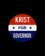 Krist For Governor Digital Art by Flippin Sweet Gear