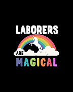 Laborers Are Magical Digital Art by Flippin Sweet Gear