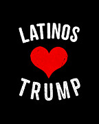 Latinas Love Trump Digital Art by Flippin Sweet Gear