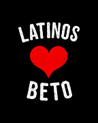 Latinos Love Beto 2020 Digital Art by Flippin Sweet Gear