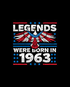 Legends Were Born in 1963 Patriotic Birthday Digital Art by Flippin Sweet Gear