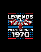 Legends Were Born in 1970 Patriotic Birthday Digital Art by Flippin Sweet Gear