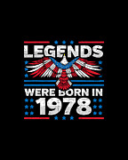 Legends Were Born in 1978 Patriotic Birthday Digital Art by Flippin Sweet Gear