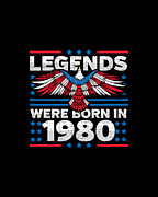 Legends Were Born in 1980 Patriotic Birthday Digital Art by Flippin Sweet Gear
