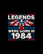 Legends Were Born in 1984 Patriotic Birthday Digital Art by Flippin Sweet Gear