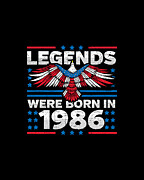 Legends Were Born in 1986 Patriotic Birthday Digital Art by Flippin Sweet Gear