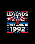 Legends Were Born in 1992 Patriotic Birthday Digital Art by Flippin Sweet Gear