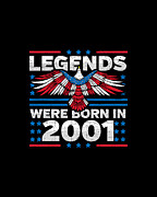 Legends Were Born in 2001 Patriotic Birthday Digital Art by Flippin Sweet Gear