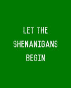 Let The Shenanigans Begin St Patricks Day Digital Art by Flippin Sweet Gear