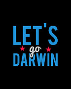 Lets Go Darwin Digital Art by Flippin Sweet Gear