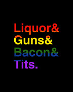 LGBT Liquor Bacon Guns Tits Digital Art by Flippin Sweet Gear
