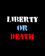 Liberty or Death Digital Art by Flippin Sweet Gear