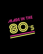 Made In The 80s Digital Art by Flippin Sweet Gear