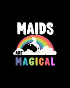 Maids Are Magical Digital Art by Flippin Sweet Gear