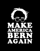 Make America Bern Again Bernie Sanders Digital Art by Flippin Sweet Gear