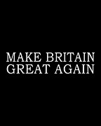 Make Britain Great Again Digital Art by Flippin Sweet Gear
