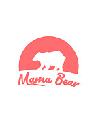 Mama Bear Digital Art by Flippin Sweet Gear