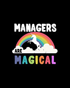 Managers Are Magical Digital Art by Flippin Sweet Gear