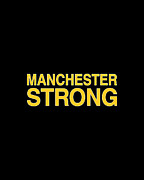 Manchester Strong Digital Art by Flippin Sweet Gear