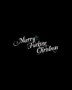 Merry Fucking Christmas Digital Art by Flippin Sweet Gear