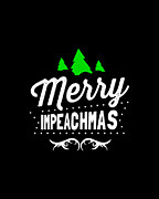 Merry Impeachmas Trump Impeachment Digital Art by Flippin Sweet Gear