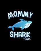 Mommy Shark Doo Doo Doo Digital Art by Flippin Sweet Gear