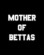 Mother Of Bettas Digital Art by Flippin Sweet Gear