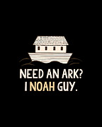 Need An Ark I Noah Guy Funny Christian Digital Art by Flippin Sweet Gear