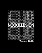 No Collusion Trump 2020 Digital Art by Flippin Sweet Gear