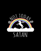 Not Today Satan Digital Art by Flippin Sweet Gear