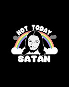 Not Today Satan Jesus Digital Art by Flippin Sweet Gear