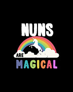 Nuns Are Magical Digital Art by Flippin Sweet Gear