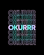 Okurrr Digital Art by Flippin Sweet Gear