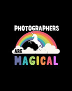 Photographers Are Magical Digital Art by Flippin Sweet Gear