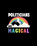 Politicians Are Magical Digital Art by Flippin Sweet Gear