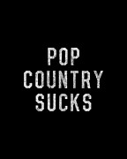 Pop Country Sucks Digital Art by Flippin Sweet Gear