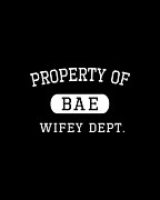 Property of Bae Wifey Valentines Day Gift For Him Digital Art by Flippin Sweet Gear