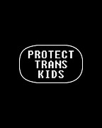 Protect Trans Kids Digital Art by Flippin Sweet Gear
