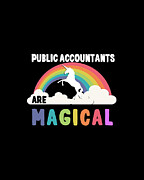 Public Accountants Are Magical Digital Art by Flippin Sweet Gear