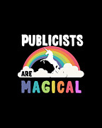 Publicists Are Magical Digital Art by Flippin Sweet Gear